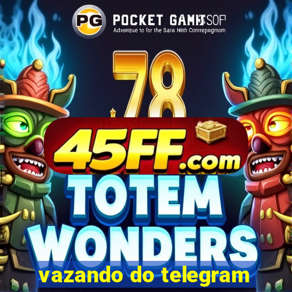vazando do telegram